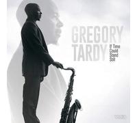 Gregory Tardy If Time Could Stand Still (CD)
