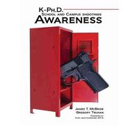 James Mcbride Gregory Truh K-PhD School and Campus Shootings Awarene (Tascabile)
