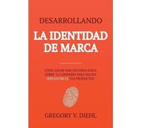 Gregory V Diehl Brand Identity Breakthrough / Desarrollando la Ident (Tascabile)
