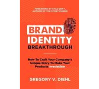 Gregory V Diehl Brand Identity Breakthrough (Tascabile)