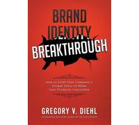 Gregory V Diehl Brand Identity Breakthrough (Tascabile)