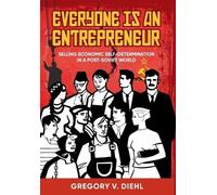 Gregory V Diehl Everyone Is an Entrepreneur (Copertina rigida)