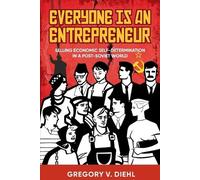 Gregory V Diehl Everyone Is an Entrepreneur (Tascabile)