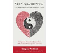 Gregory V Diehl The Romantic Ideal-The Highest Standard of Ro (Copertina rigida)