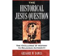 Gregory W. Dawes The Historical Jesus Question (Tascabile)