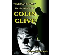 Gregory W Mank "One Man Crazy ... " The Life and Death of Colin Cli (Tascabile)