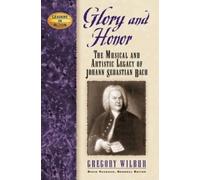 Gregory Wilbur Glory and Honor (Copertina rigida) Leaders in Action
