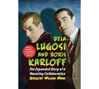 Gregory William Mank Bela Lugosi and Boris Karloff (Tascabile)