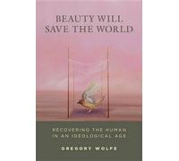 Gregory Wolfe Beauty Will Save The World (Tascabile)