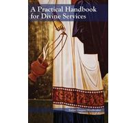 Gregory Woolfenden A Practical Handbook for Divine Services (Tascabile)