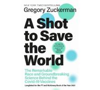 Gregory Zuckerman A Shot to Save the World (Copertina rigida)