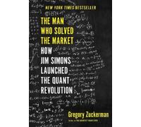Gregory Zuckerman The Man Who Solved the Market (Copertina rigida)