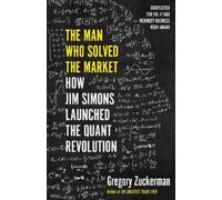 Gregory Zuckerman The Man Who Solved the Market (Tascabile)