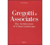 Gregotti & Associates. The architecture of urban landsacape