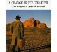 Gregson, Clive & Christine Collister - Change In The Weather