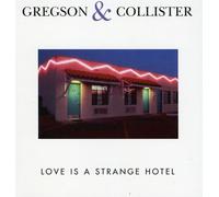 Gregson, Clive & Christine Collister - Love Is A Strange Hotel
