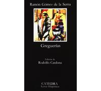 Greguerias by Ramon Gomez De La Serna (2006-06-30)