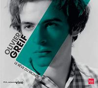 Greif, Olivier - Le Reve Du Monde