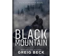 Greig Beck Black Mountain: Alex Hunter 4 (Tascabile) Alex Hunter