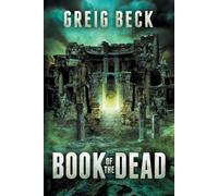 Greig Beck Book of the Dead: A Matt Kearns Novel 2 (Tascabile) Matt Kearns