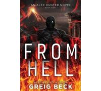 Greig Beck From Hell: Alex Hunter 8 (Tascabile)