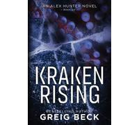 Greig Beck Kraken Rising: Alex Hunter 6 (Tascabile) Alex Hunter