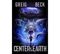 Greig Beck Return To The Center Of The Earth (Tascabile)