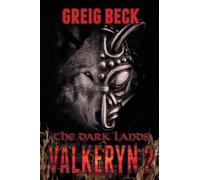 Greig Beck The Dark Lands: The Valkeryn Chronicles 2 (Tascabile)