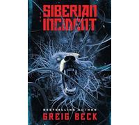 Greig Beck The Siberian Incident (Tascabile)
