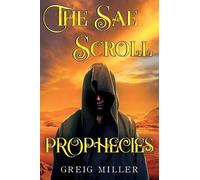 Greig Miller The Sae Scroll Prophecies (Tascabile)
