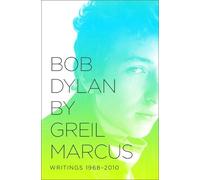 Greil Marcus Bob Dylan by Greil Marcus (Tascabile)