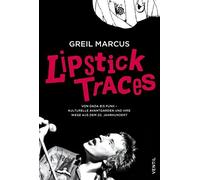Greil Marcus Lipstick Traces: Von Dada bis Punk - kulturelle Avantga (Tascabile)