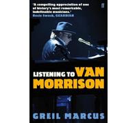 Greil Marcus Listening to Van Morrison (Tascabile)