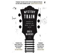 Greil Marcus Mystery Train (Tascabile)