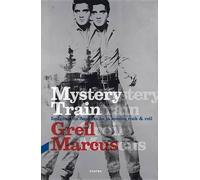 Greil Marcus Mystery Train (Tascabile)