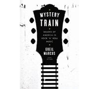 Greil Marcus Mystery Train (Tascabile)