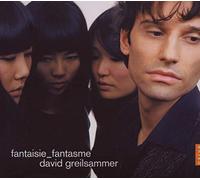 Greilsammer David - Fantasie Fantasme