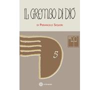 GREMBO DI DIO. ONTOLOGIA TRINITARIA E AFFEZIONE CREATRICE (IL) - 2023