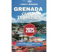 GRENADA GUIDA TURISTICA 2025: Esplora spiagge, resort e avventure nell'Isola delle Spezie