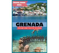 GRENADA TRAVEL GUIDE 2026: EXPLORE MORE THAN YOU IMAGINED