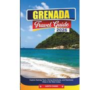GRENADA TRAVEL GUIDE 2026: Explore Nutmeg Tours, Diving Adventures, and Rainforest Hikes in the West Indies