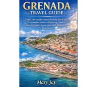 Grenada Travel Guide 2026: Explore the Spice Isle - A Journey Through Breathtaking Landscapes, Hidden Treasures, and Unforgettable Adventures