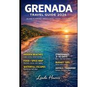Grenada Travel Guide 2026: Island Secrets, Hidden Beaches, Cultural Flavor, And Smart Planning Tips For An Unforgettable Caribbean Escape