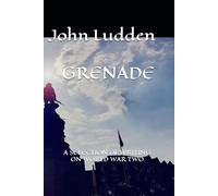 GRENADE: A SELECTION OF WRITING ON WORLD WAR TWO