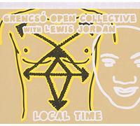 Grencsó Open Collective with Lewis Jordan Local Time (CD) Album