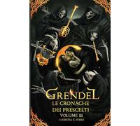 Grendel: Le Cronache dei Prescelti