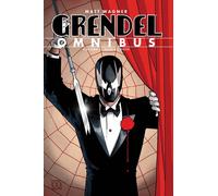 Grendel omnibus. Vol. 1 - Wagner Matt, Sale Tim, Wood Ashley