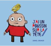 Grenier, Daniel - Jai Un Poussin Sur La Tete