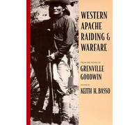 Grenville Goodwin Western Apache Raiding and Warfare (Tascabile)