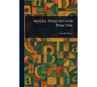 Grenville Kleiser Model Speeches for Practise (Tascabile)